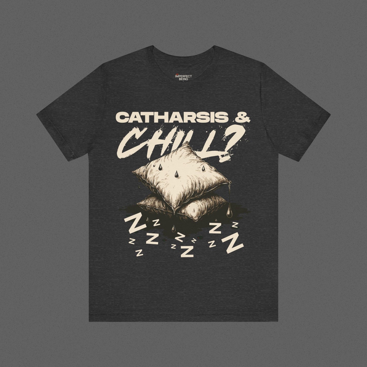 Catharsis & Chill?