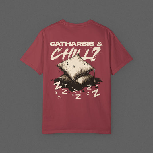 Catharsis & Chill?