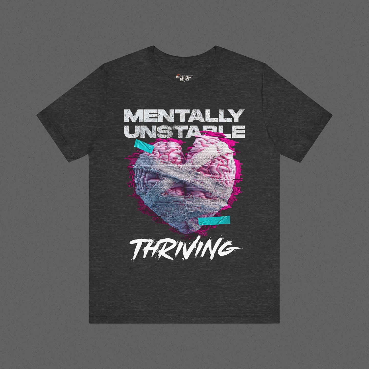 Mentally Unstable & Thriving