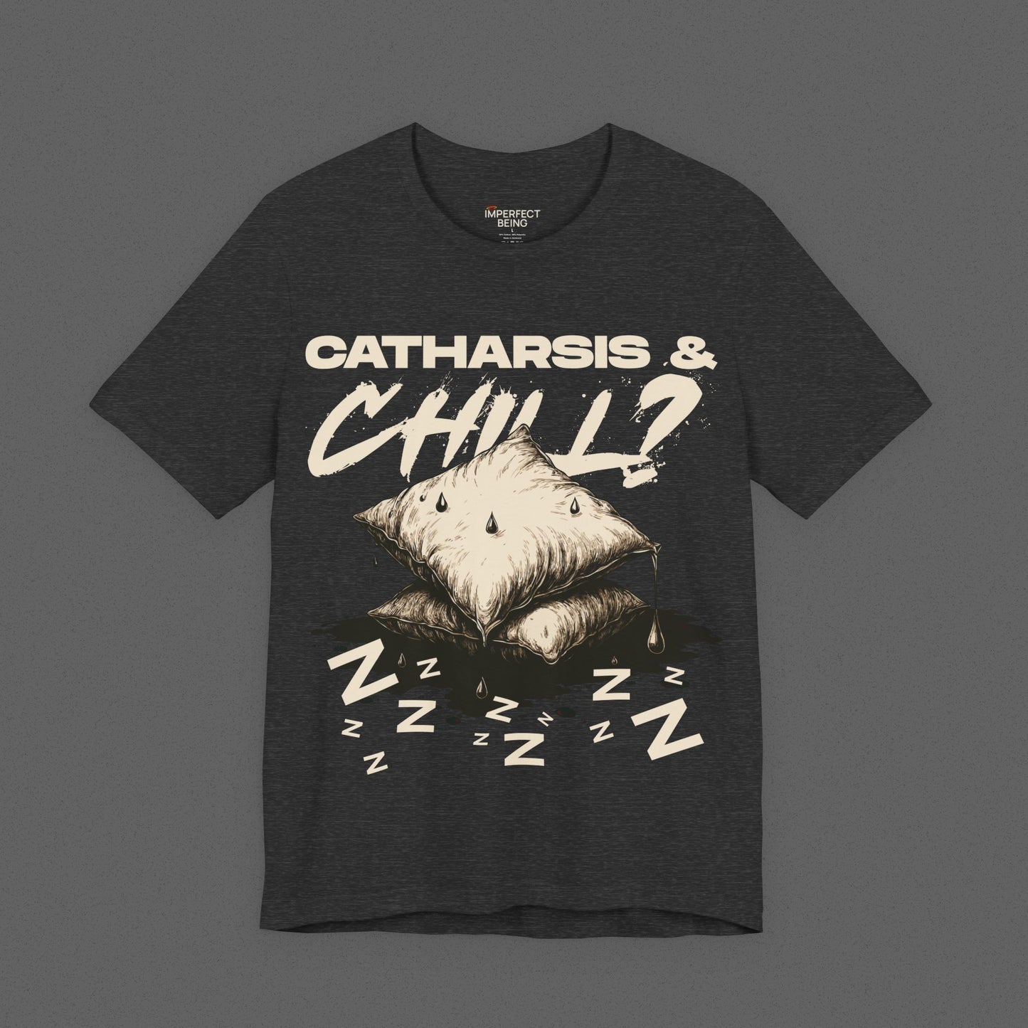 Catharsis & Chill?